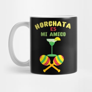 Horchata Es Mi Amigo-Horchata(A Mexican Popular Drink) Is My Friend Mug